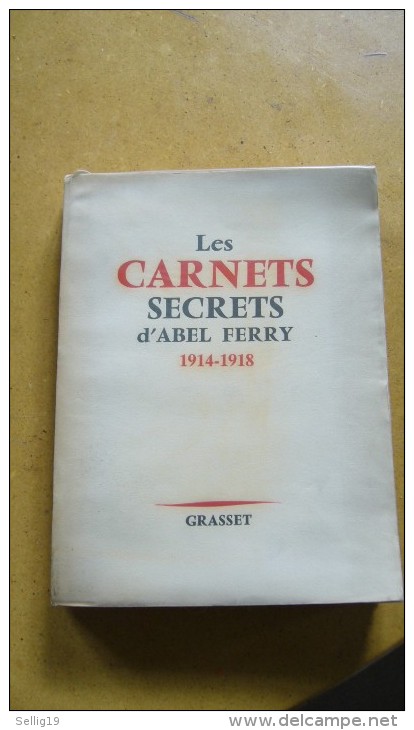 Les Carnets Secrets D'Abel Ferry 1914 - 1918 - War 1914-18