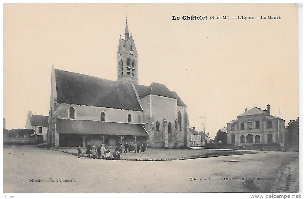 LE CHATELET EN BRIE - L'Eglise, La Mairie - Le Chatelet En Brie