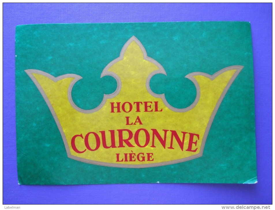 HOTEL MOTEL COURONNE LIEGE CROWN BRUXELLES BELGIE BELGIUM BELGIQUE TAG DECAL STICKER LUGGAGE LABEL ETIQUETTE AUFKLEBER - Hotel Labels