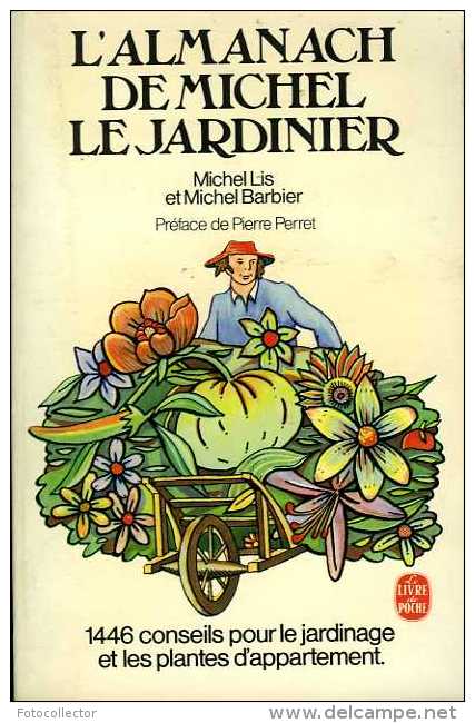 L'almanach De Michel Le Jardinier Par Michel Lis (ISBN 2253024325) - Jardinería