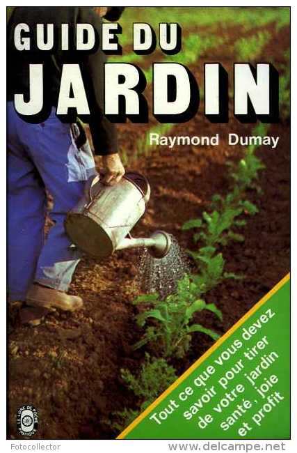 Guide Du Jardin Par Raymond Dumay (ISBN 2253003344) - Tuinieren