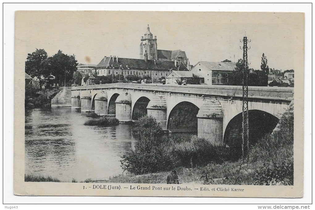 DOLE - N° 3 - LE GRAND PONT SUR LE DOUBS EN 1924 - Dole