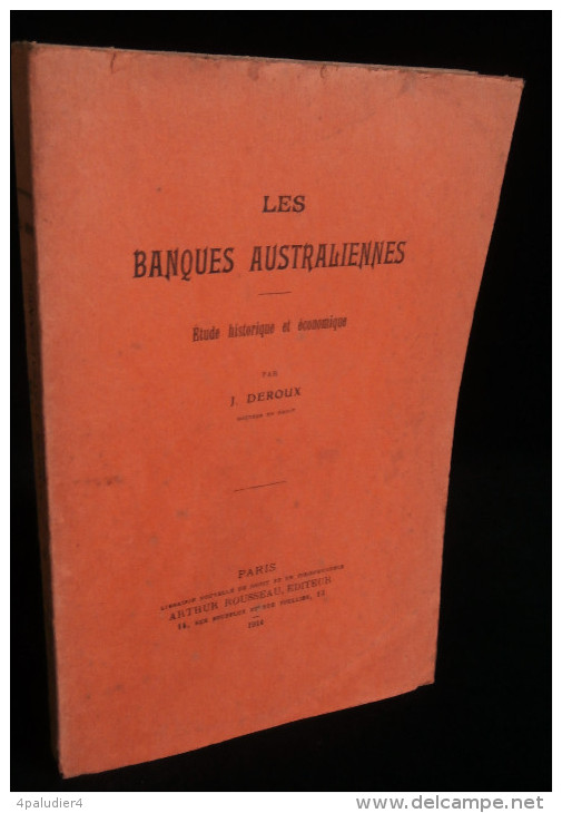 ( Australie ) LES BANQUES AUSTRALIENNES Etude Historique Et économique J. DEROUX 1914 - Economie