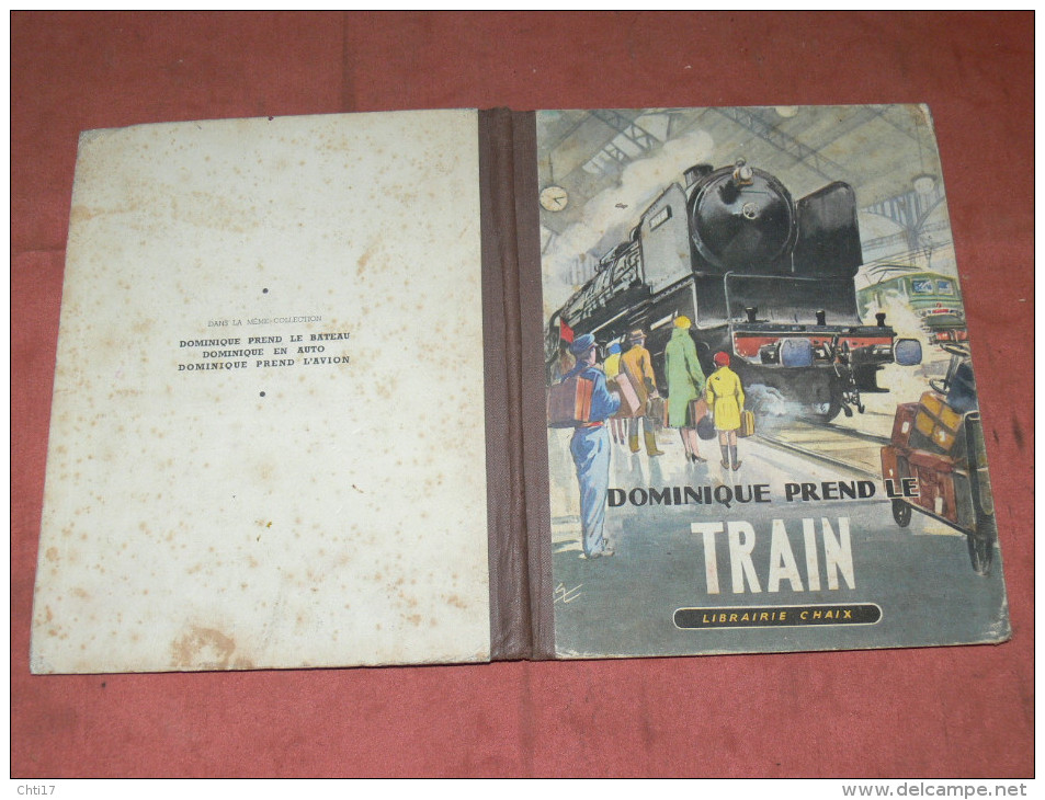 DOMINIQUE PREND LE TRAIN  1950  BD  POUR ENFANT SUR LES TRAINS  ILLUSTRATIONS ANDRE GALLAND - Railway & Tramway