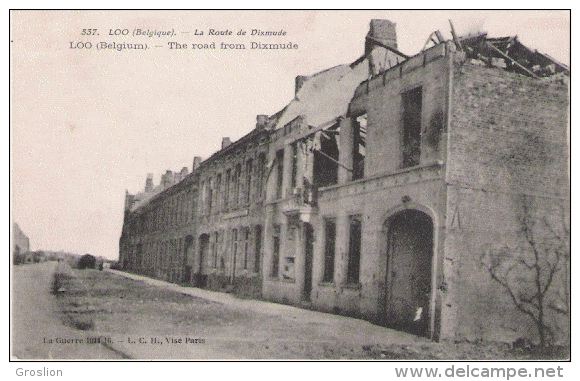 LOO (BELGIQUE) 537 LA ROUTE DE DIXMUDE 1916 - Lo-Reninge