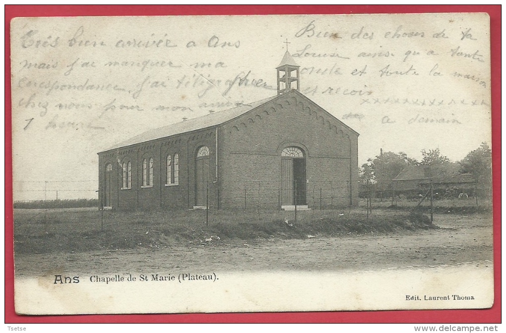 Ans - Chapelle De St. Marie  ( Plateau ) -1904 ( Voir Verso ) - Ans