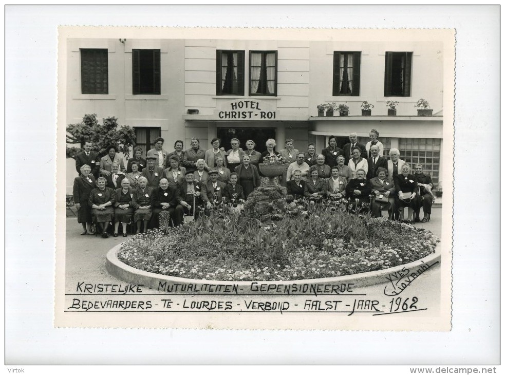 Aalst :  1962 :  Gepensioneerde Bedevaarders Lourdes   24 X 18 Cm  ( 2 Scan ) - Aalst