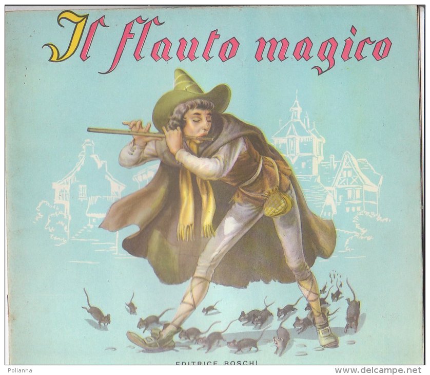 C1750 - Albo Illustrato Gil - Collana Fantasia : IL FLAUTO MAGICO Ed.Boschi Anni '50 - Antiguos