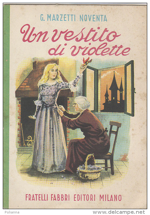 C1756 - Albo Illustrato Bibllioteche Dei Fanciulli - G.Marzetti Noventa UN VESTITI DI VIOLETTE Ed. F.lli Fabbri 1954 - Antiguos