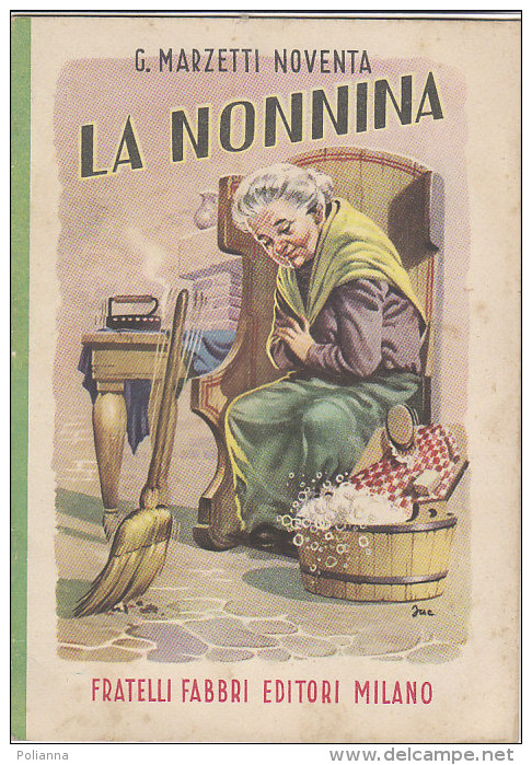 C1757 - Albo Illustrato Bibllioteche Dei Fanciulli - G.Marzetti Noventa LA NONNINA Ed. F.lli Fabbri 1954 - Old