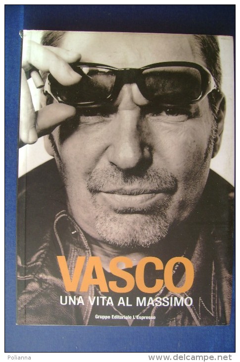M#0C20 VASCO ROSSI UNA VITA AL MASSIMO Gruppo Editoriale L'Espresso Ed.2005 - Cinéma Et Musique