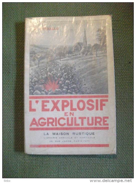 L'explosif En Agriculture De Piédallu La Maison Rustique 1937 Illustré - Giardinaggio