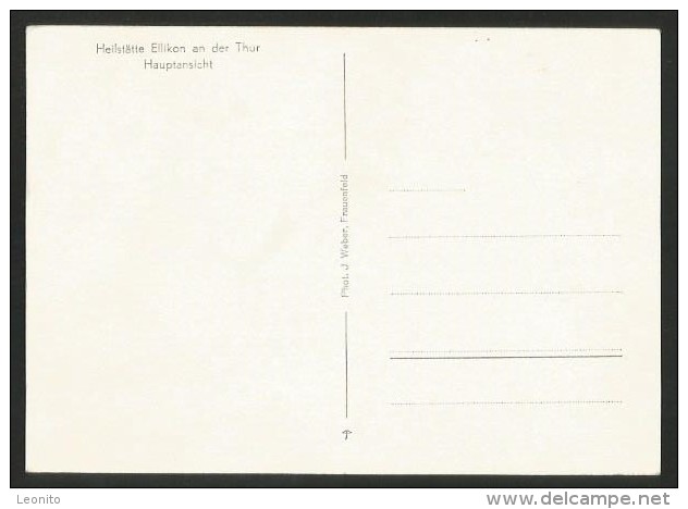 ELLIKON An Der Thur ZH Winterthur HEILSTÄTTE Hauptansicht Ca. 1950 - Ellikon An Der Thur