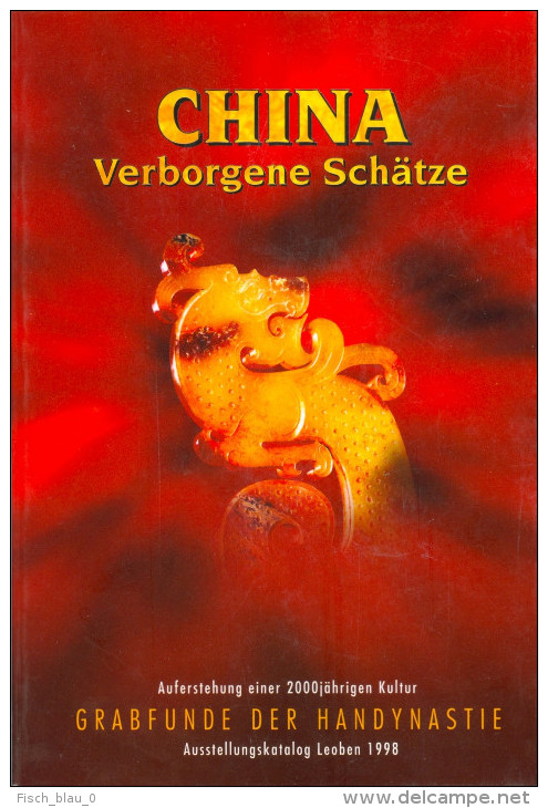 Katalog Ausstellung Kunsthalle Leoben "China Verborgene-Schätze" 1998 Grabfunde Handynastie Österreich Steiermark AUT - Catálogos