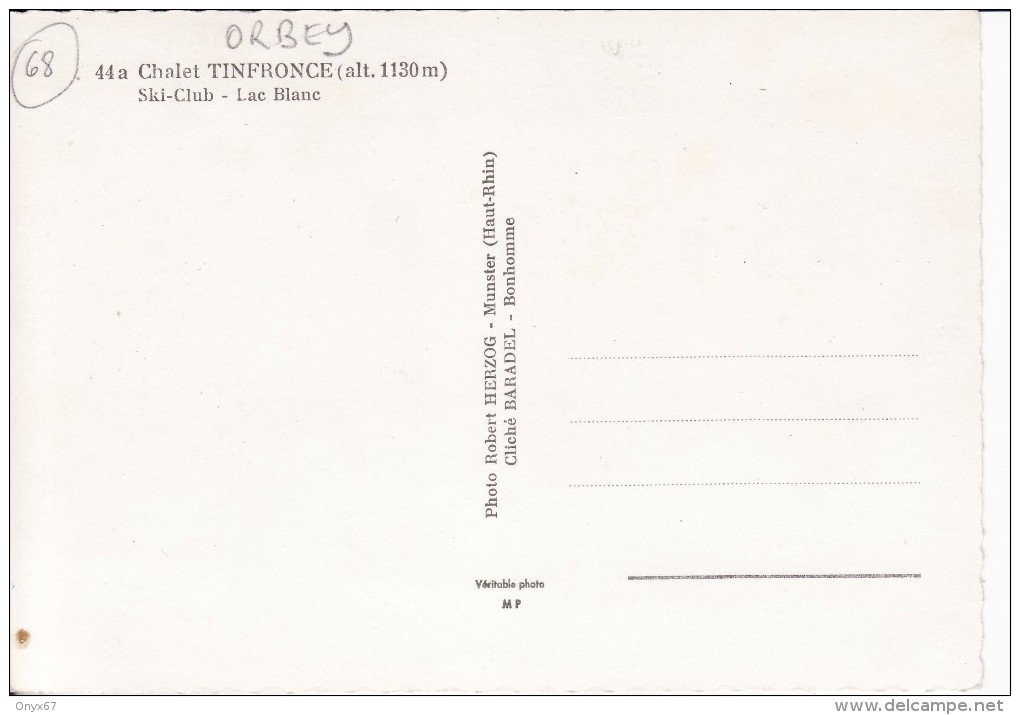 ORBEY (Haut-Rhin)  Chalet Tinfronce-Ski-Club Du Lac Blanc - Photo 1 VOIR 2 SCANS - - Orbey