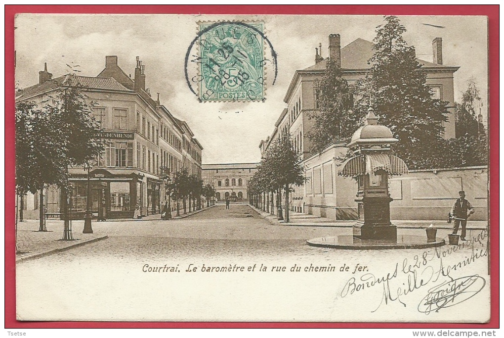 Kortrijk / Courtrai - Le Baromètre Et La Rue Du Chemin De Fer - 1905 ( Verso Zien ) - Kortrijk