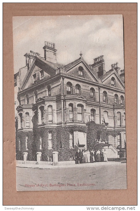 HOUSE OF REST BURLINGTON PLACE EASTBOURNE USED 1911 SCIENTIFIC PRESS LTD LONDON - Eastbourne