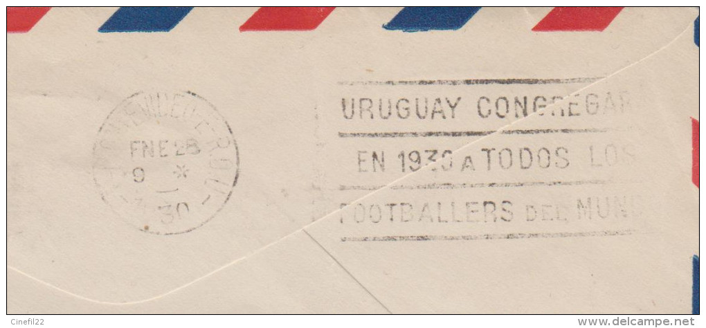 URUGUAY, Flamme 1ere Coupe Du Monde De Football 1930 Postmark Slogan Cancel Soccer, Toujours En Cachet D'arrivée, Rare! - 1930 – Uruguay