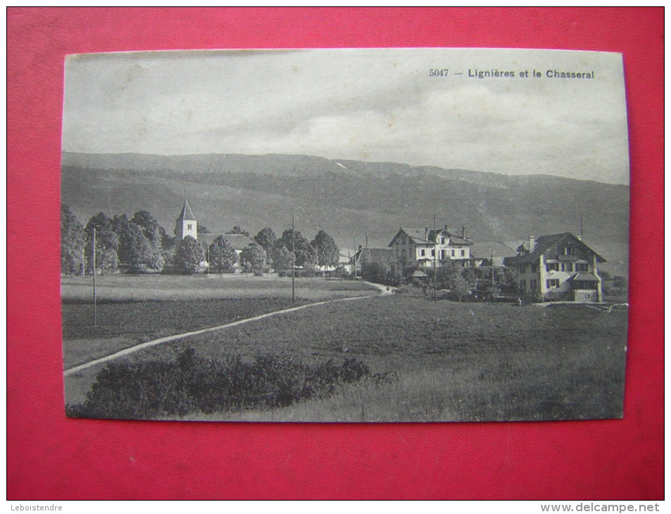 CPA   SUISSE     LIGNIERES ET LE CHASSERAL       VOYAGEE 1913  TIMBRE - Lignières