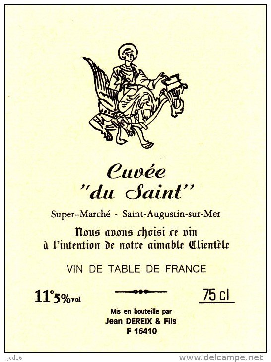 ETIQUETTE VIN  Cuvée DU SAINT Super Marché17 Saint Augustin Sur Mer Charente Maritime A15 - Autres & Non Classés