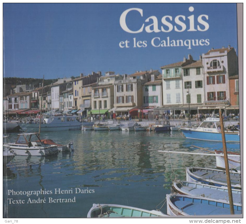 CASSIS Et Les Calanques - André Bernard Et Henri Daries - Géographie