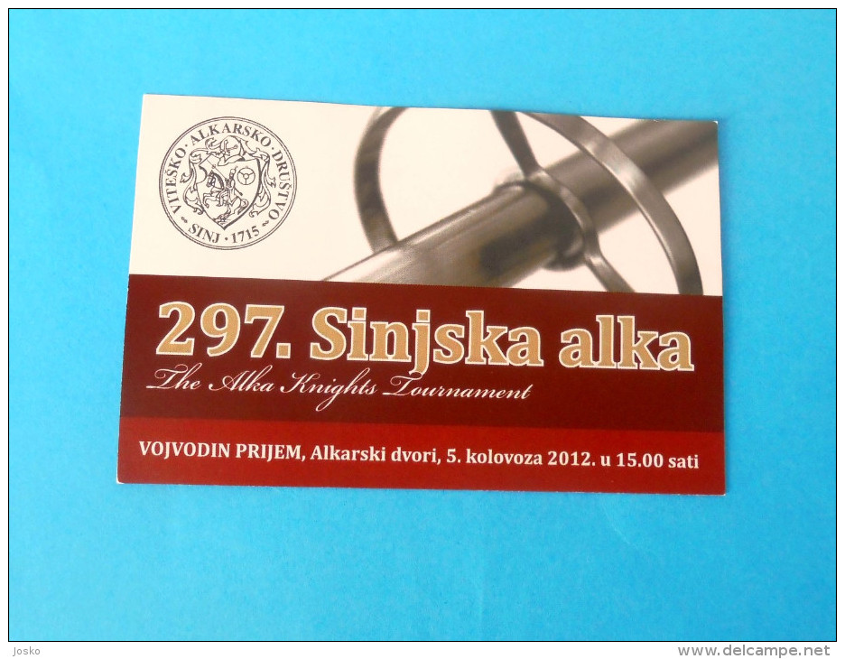 297 SINJSKA ALKA - SINJ 2012. Official Ticket For The Ducal Reception ( Croatia ) Billet Horse Sport Cheval * Near Split - Tickets D'entrée