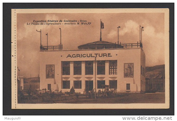 DF / ALGERIE / ORAN / EXPOSITION GENERALE DU CENTENAIRE / LE PALAIS DE L'AGRICULTURE / ARCHITECTE M. WOLFF - Oran