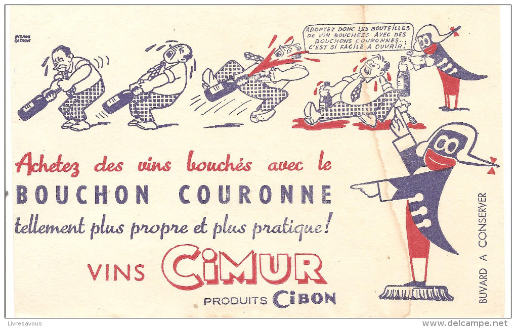 Buvard CIMUR Vins CIMUR Produits CIBON Achetez Des Vins Bouchés Avec La Couronne Tellement Plus Propre Et Plus Pratique! - Liquor & Beer