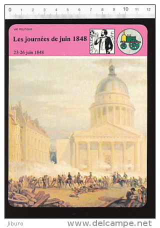 Fiche Les Journées De Juin 1848  / Illustration Prise Du Panthéon Le 24 Juin  / 01-FICH-Histoire De France - Histoire