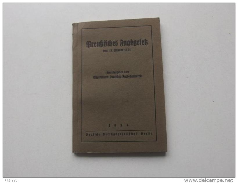 Preußisches Jagdgesetz Vom 18. Januar 1934 , Jagdschutzverein , Jagd , Jäger , Preußen !!! - Ostpreussen