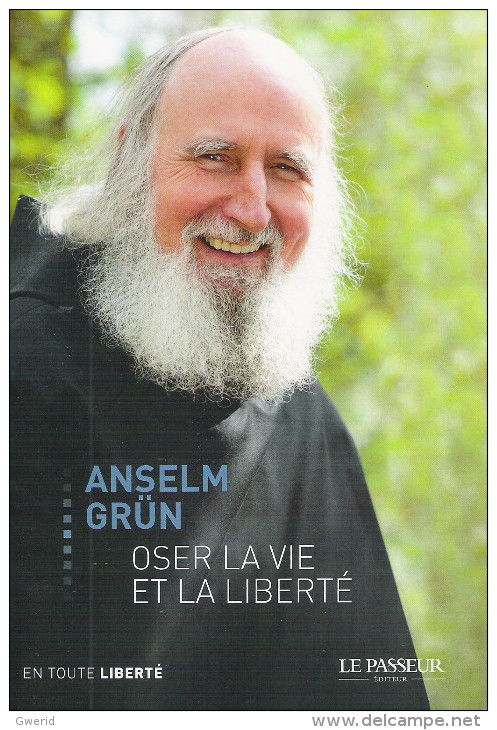 ANSELM GRUN - OSER LA VIE ET LA LIBERTE - Cristianesimo