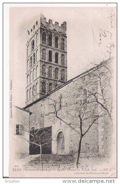 ELNE (PYRENEES ORIENTALES)105  EGLISE CLOCHER ET FACADE SUD  1903 - Elne