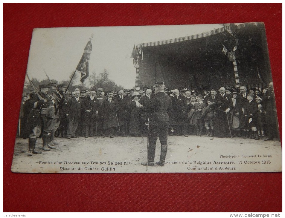 MILITARIA -  Camp D'Auvours  - Remise D'un Drapeau Aux Troupes Belges - Discours Du Général Guillin  - 1916 -  (2 Scans) - Personnages