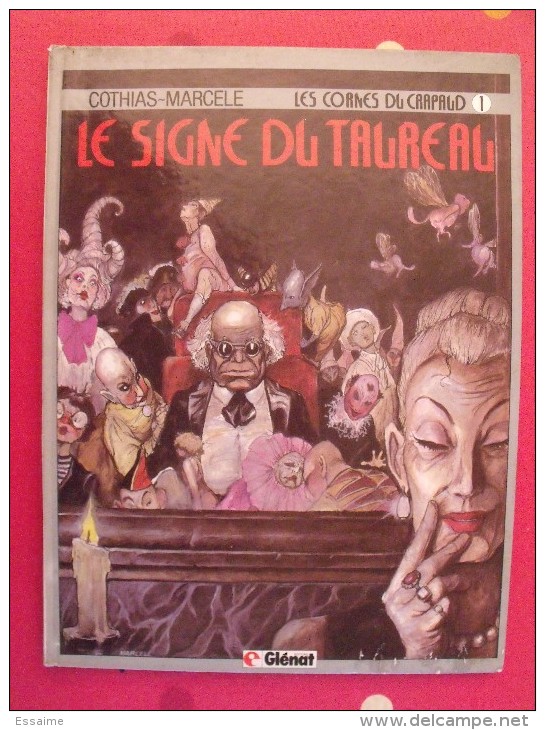 Le Signe Du Taureau (les Cornes Du Crapaud 1). Cothias Marcelé. Glénat 1987 - Autres & Non Classés