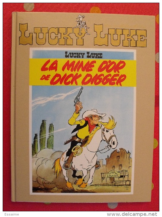 Lucky Luke. La Mine D'or De Dick Digger. Morris. + Poster. 2011 - Lucky Luke