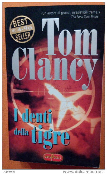 ART.Q – I DENTI DELLA TIGRE DI TOM CLANCY PRIMA EDIZIONE RIZZOLI NOVEMBRE 2003 EDIZIONI SUPER POCKET COPERTINA MORBIDA P - Action & Adventure