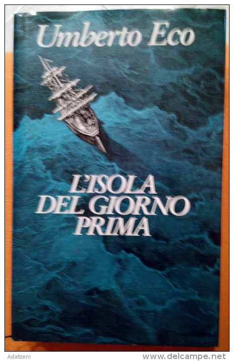 ART.R – L’ISOLA DEL GIORNO PRIMA DI UMBERTO ECO  1° EDIZIONE EUROCLUB 1995 COPERTINA RIGIDA CON SOVRACOPERTA PAGINE 373 - Sociedad, Política, Economía