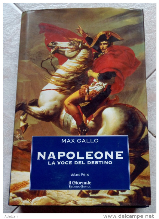 NAPOLEONE LA VOCE DEL DESTINO VOLUME PRIMO MAX GALLO - History