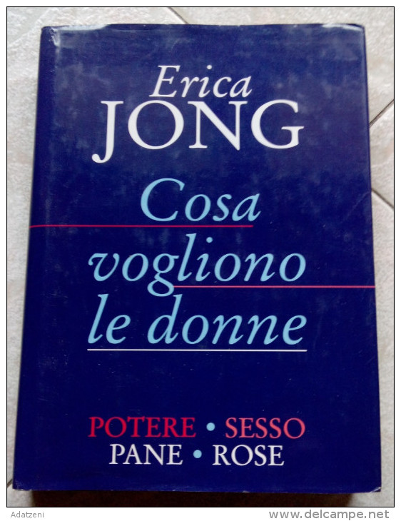 COSA VOGLIONO LE DONNE - E. JONG - MONDOLIBRI 2000 - Action Et Aventure