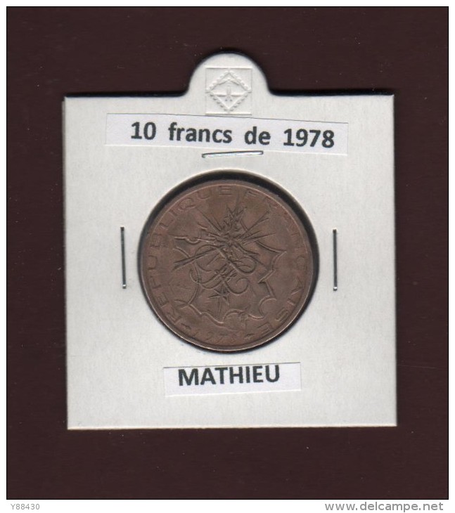 10 Francs De FRANCE - Année 1978 - Pièce De 10f.  MATHIEU  En Cupro-nickel-alu - Voir Les 2 Scannes - Sonstige & Ohne Zuordnung