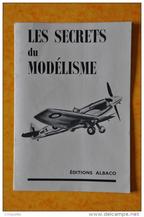 LES SECRETS DU MODELISME / EDITIONS ALBACO 1960 - France