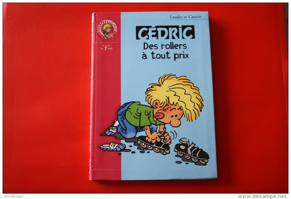 Livre Cedric ( Des Roller A Tout Prix) 2004 - Bibliothèque Rose