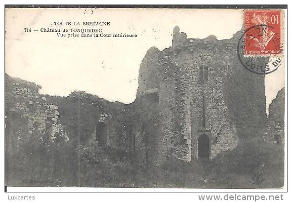 714. CHATEAU DE TONQUEDEC. VUE PRISE DANS LA COUR INTERIEURE. - Tonquédec