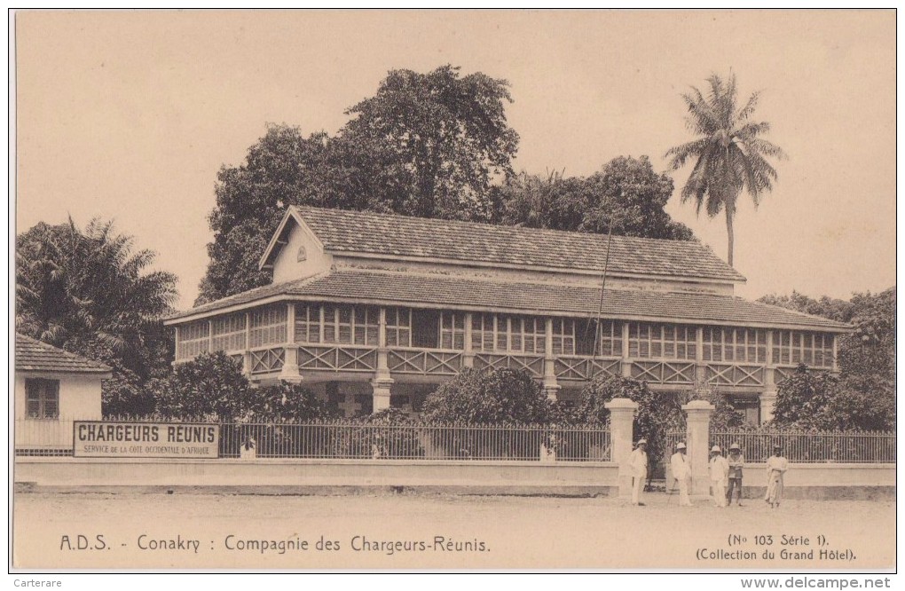 Cpa,afrique Occidentale,guinée Française,conakry,compagn Ie Des Chargeurs-réunis,rare,his Toire Du Pays - Guinée Française