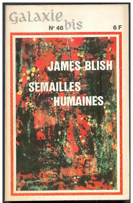 No PAYPAL !! : James Blish Galaxie Bis 6 Semailles Humaines ( Galaxie 46 Bis ) , Éo Opta 1968 TTBE/NEUF - Opta