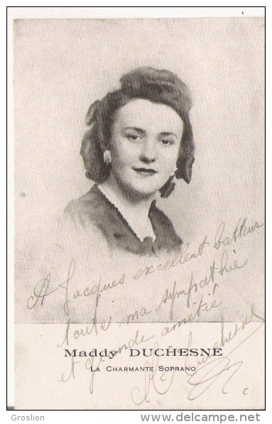 MADDY DUCHESNE SOPRANO CARTE AVEC AUTOGRAPHE - Autres & Non Classés