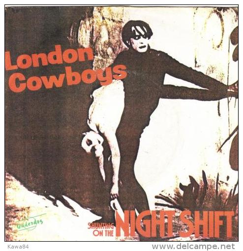 SP 45 RPM (7")  London Cowboys  "  Shunting On The Night Shift  " - Rock