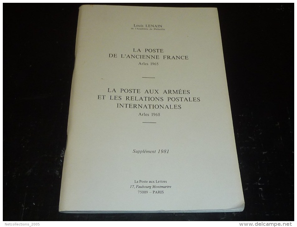 LA POSTE DE L'ANCIENNE FRANCE ARLES 1965 - LA POSTE AUX ARMEES ET LES RELATIONS POSTALES INTERNATIONALES - CATALOGUE - Francia