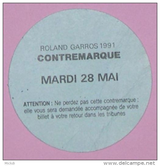 ROLAND GARROS MARDI 28 MAI 1991 - CONTREMARQUE - TENNIS - 2 SCANS - Andere & Zonder Classificatie