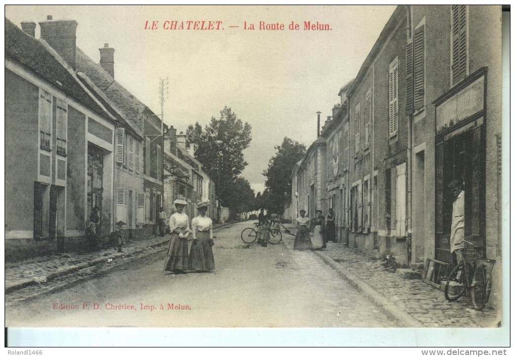 LE CHATELET La Route De Melun - Le Chatelet En Brie